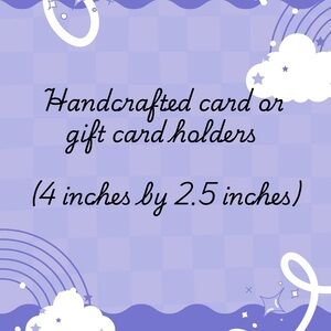 Handcrafted Card or Gift Card Holders